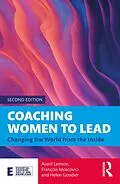 ePUB Coaching Women to Lead von Averil Leimon, François Moscovici, Helen Goodier
