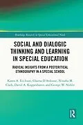 E-Book (pdf) Social and Dialogic Thinking and Learning in Special Education von Karen A. Erickson, Charna D'Ardenne, Nitasha M. Clark