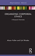 E-Book (pdf) Organizing Corporeal Ethics von Alison Pullen, Carl Rhodes