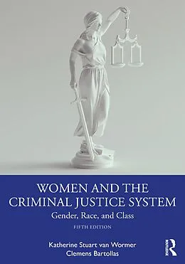 PDF Women and the Criminal Justice System von Katherine Stuart van Wormer, Clemens Bartollas