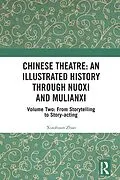 E-Book (epub) Chinese Theatre: An Illustrated History Through Nuoxi and Mulianxi von Xiaohuan Zhao
