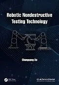 ePUB Robotic Nondestructive Testing Technology von Chunguang Xu