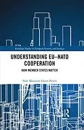 E-Book (pdf) Understanding EU-NATO Cooperation von Nele Marianne Ewers-Peters