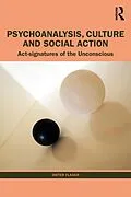 E-Book (epub) Psychoanalysis, Culture and Social Action von Dieter Flader