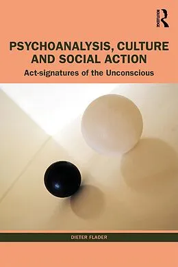 E-Book (epub) Psychoanalysis, Culture and Social Action von Dieter Flader