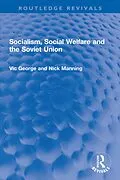 E-Book (pdf) Socialism, Social Welfare and the Soviet Union von Vic George, Nicholas Manning