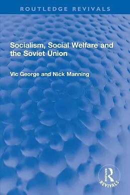 E-Book (pdf) Socialism, Social Welfare and the Soviet Union von Vic George, Nicholas Manning