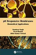 E-Book (epub) pH Responsive Membranes von Randeep Singh, Piyal Mondal, Mihir Kumar Purkait