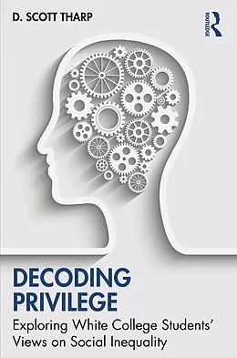 E-Book (epub) Decoding Privilege von D. Scott Tharp