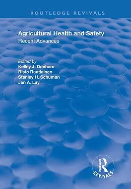 E-Book (pdf) Agricultural Health and Safety von Kelley J. Donham, Risto Rautiainen, Stanley H Schuman