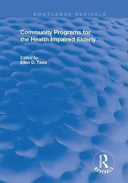 E-Book (pdf) Community Programs for the Health Impaired Elderly von Ellen D Taira