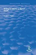 E-Book (epub) Writing for Money in Mental Health von William Winston, Douglas H Ruben