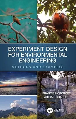 E-Book (epub) Experiment Design for Environmental Engineering von Francis J. Hopcroft, Abigail Charest