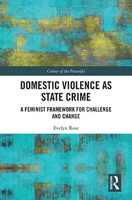E-Book (pdf) Domestic Violence as State Crime von Evelyn Rose