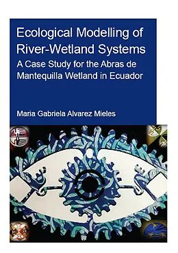 E-Book (epub) Ecological Modelling of River-Wetland Systems von Maria Gabriela Alvarez Mieles