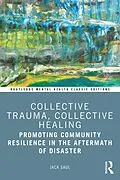 E-Book (epub) Collective Trauma, Collective Healing von Jack Saul