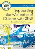 E-Book (pdf) Supporting the Wellbeing of Children with SEND von Kerry Murphy