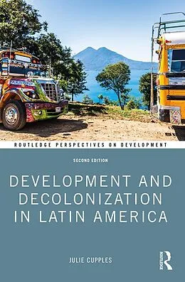 E-Book (epub) Development and Decolonization in Latin America von Julie Cupples