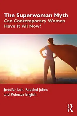 E-Book (epub) The Superwoman Myth von Jennifer Loh, Raechel Johns, Rebecca English