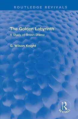 E-Book (epub) The Golden Labyrinth von G. Wilson Knight