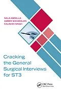 E-Book (epub) Cracking the General Surgical Interviews for ST3 von Sala Abdalla, Amber Shivarajan, Kaushiki Singh