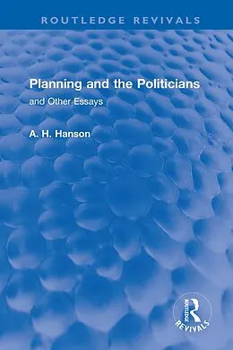 E-Book (epub) Planning and the Politicians von A. H. Hanson