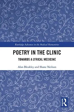 E-Book (pdf) Poetry in the Clinic von Alan Bleakley, Shane Neilson
