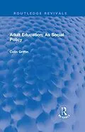 E-Book (pdf) Adult Education: As Social Policy von Colin Griffin
