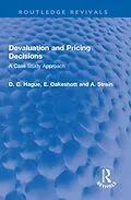 E-Book (epub) Devaluation and Pricing Decisions von Douglas Hague, W. E. F. Oakeshott, A. A. Strain