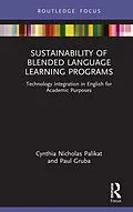 E-Book (epub) Sustainability of Blended Language Learning Programs von Cynthia Nicholas Palikat, Paul Gruba