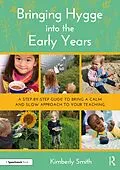 E-Book (epub) Bringing Hygge into the Early Years von Kimberly Smith