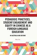 E-Book (epub) Pedagogic Practices, Student Engagement and Equity in Chinese as a Foreign Language Education von Wen Xu