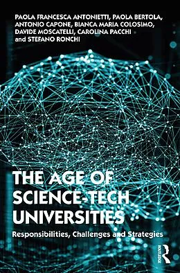 E-Book (epub) The Age of Science-Tech Universities von Paola Francesca Antonietti, Paola Bertola, Antonio Capone
