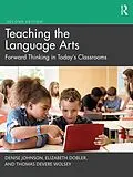 E-Book (pdf) Teaching the Language Arts von Denise Johnson, Elizabeth Dobler, Thomas Devere Wolsey