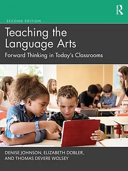 E-Book (pdf) Teaching the Language Arts von Denise Johnson, Elizabeth Dobler, Thomas Devere Wolsey