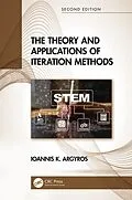E-Book (epub) The Theory and Applications of Iteration Methods von Ioannis K. Argyros