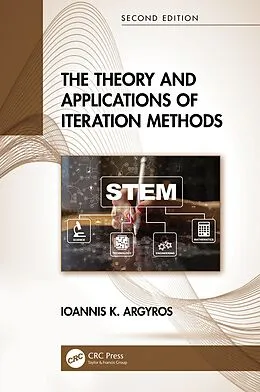 E-Book (epub) The Theory and Applications of Iteration Methods von Ioannis K. Argyros