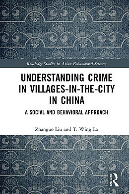 E-Book (epub) Understanding Crime in Villages-in-the-City in China von Zhanguo Liu, T. Wing Lo