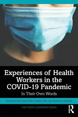 E-Book (pdf) Experiences of Health Workers in the COVID-19 Pandemic von Marie Bismark, Karen Willis, Sophie Lewis
