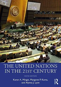 E-Book (pdf) The United Nations in the 21st Century von Karen A. Mingst, Margaret P. Karns, Alynna J. Lyon