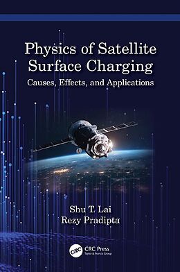 eBook (epub) Physics of Satellite Surface Charging de Shu T. Lai, Rezy Pradipta
