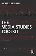E-Book (epub) The Media Studies Toolkit von Michael Z. Newman
