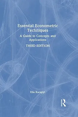 E-Book (pdf) Essential Econometric Techniques von Elia Kacapyr