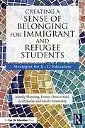 E-Book (pdf) Creating a Sense of Belonging for Immigrant and Refugee Students von Mandy Manning, Ivonne Orozco Sahi, Leah Juelke