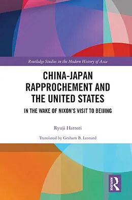 E-Book (pdf) China-Japan Rapprochement and the United States von Ryuji Hattori