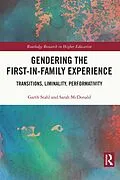 E-Book (epub) Gendering the First-in-Family Experience von Garth Stahl, Sarah Mcdonald