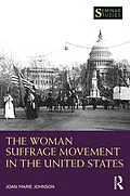 E-Book (epub) The Woman Suffrage Movement in the United States von Joan Marie Johnson
