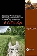 E-Book (pdf) Creating Wellbeing and Building Resilience in the Veterinary Profession von Sonja A. Olson