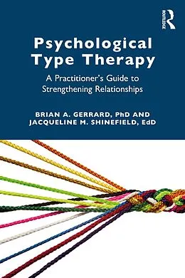 E-Book (pdf) Psychological Type Therapy von Brian A. Gerrard, Jacqueline Shinefield