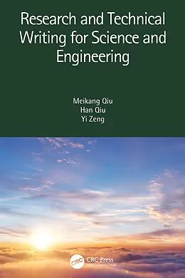 E-Book (pdf) Research and Technical Writing for Science and Engineering von Meikang Qiu, Han Qiu, Yi Zeng
